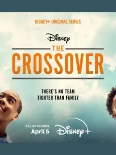 The Crossover Trailer and Key Art Revealed