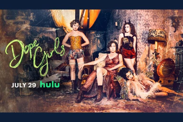 Dope Girls Trailer and Key Art Revealed by Hulu