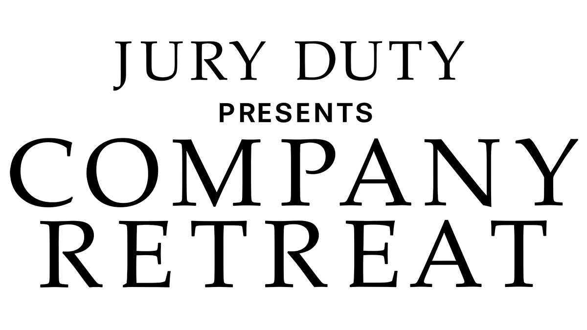 Jury Duty Presents: Company Retreat