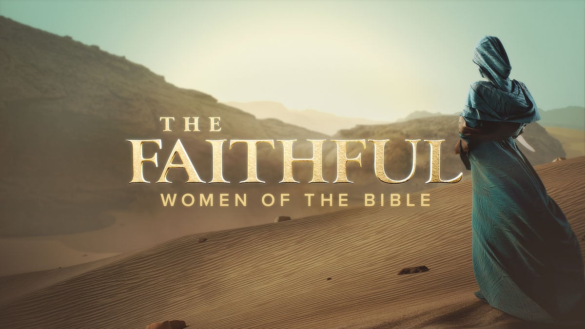 The Faithful: Women of the Bible Trailer Unveiled