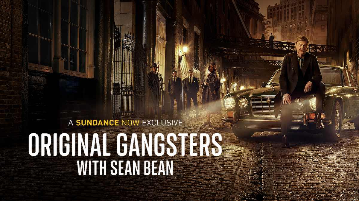 Original Gangsters with Sean Bean