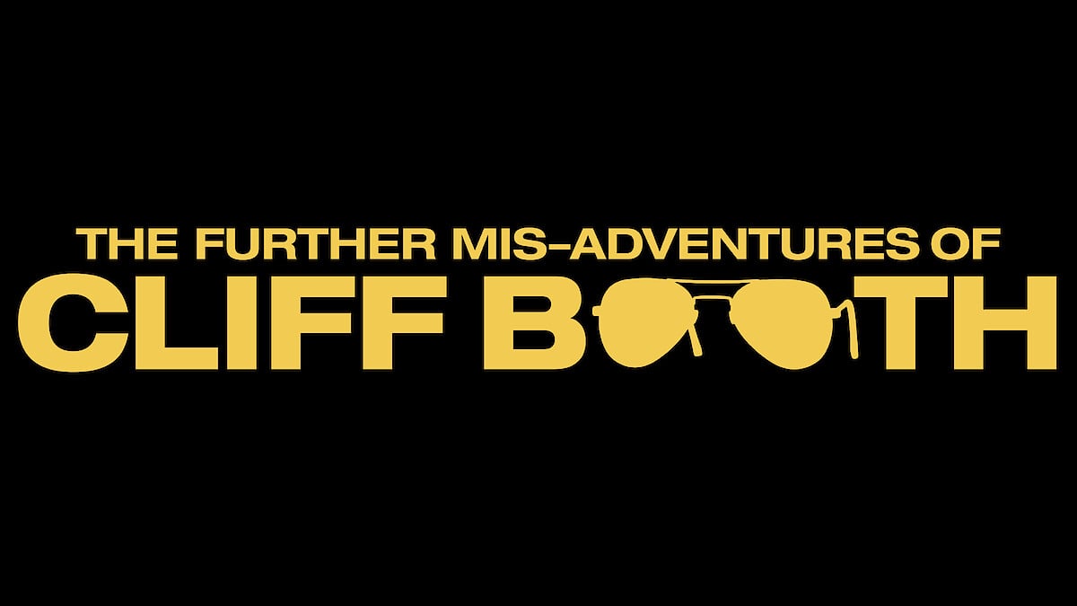 The Further Mis-Adventures of Cliff Booth Release Announced